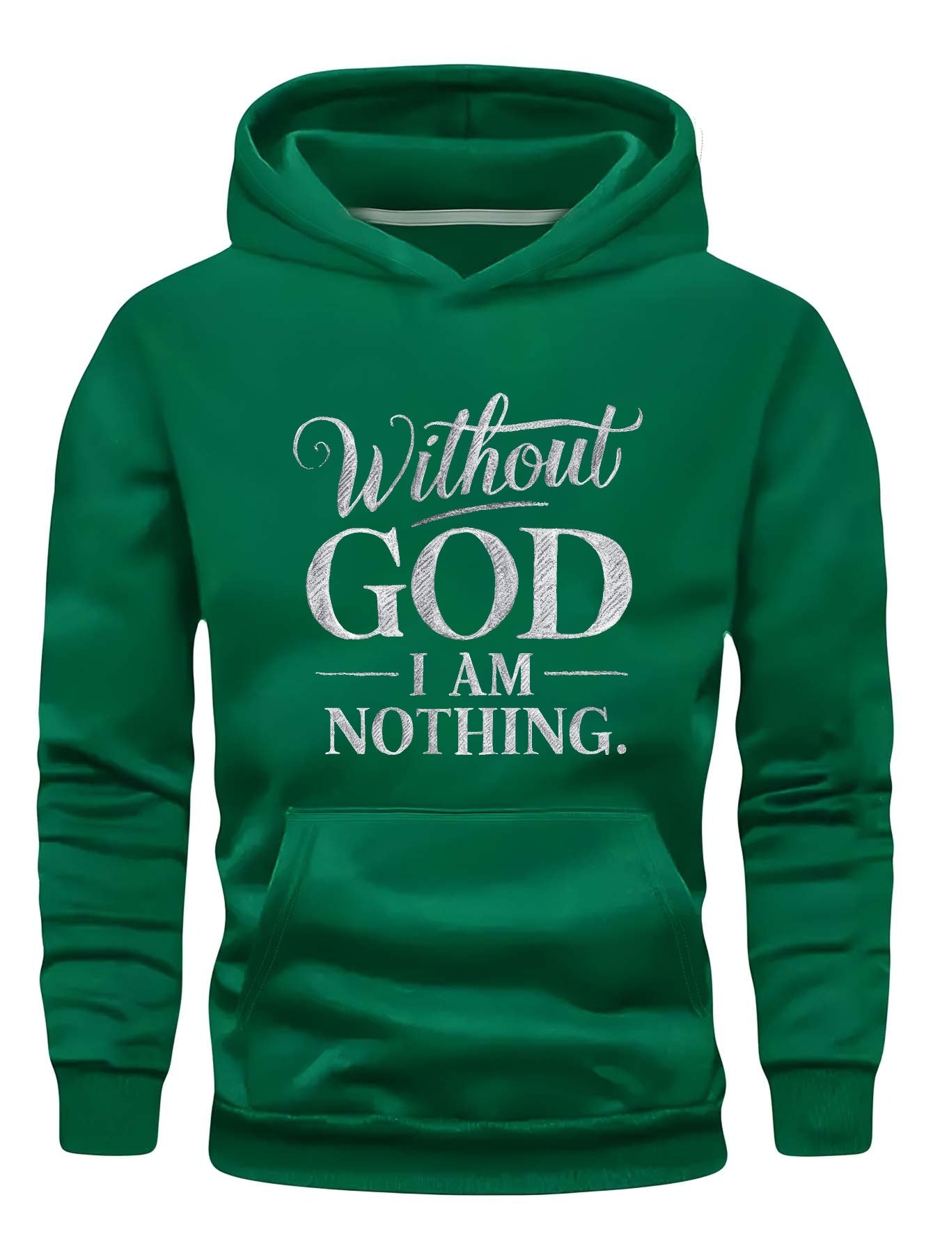 Christian Inspirational Teenager Hoodies With God I Am Nothing