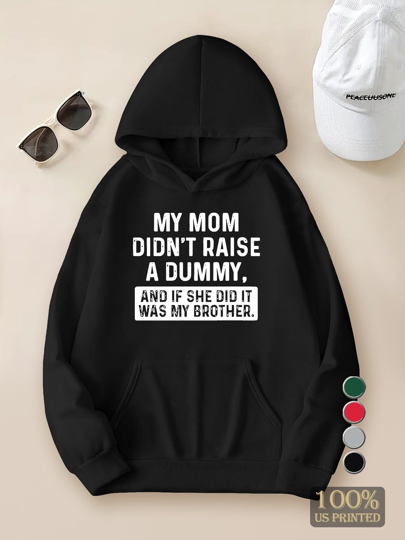 My Mom Didn T Raise A Dummy Young Man Hoodies Sweatshirt