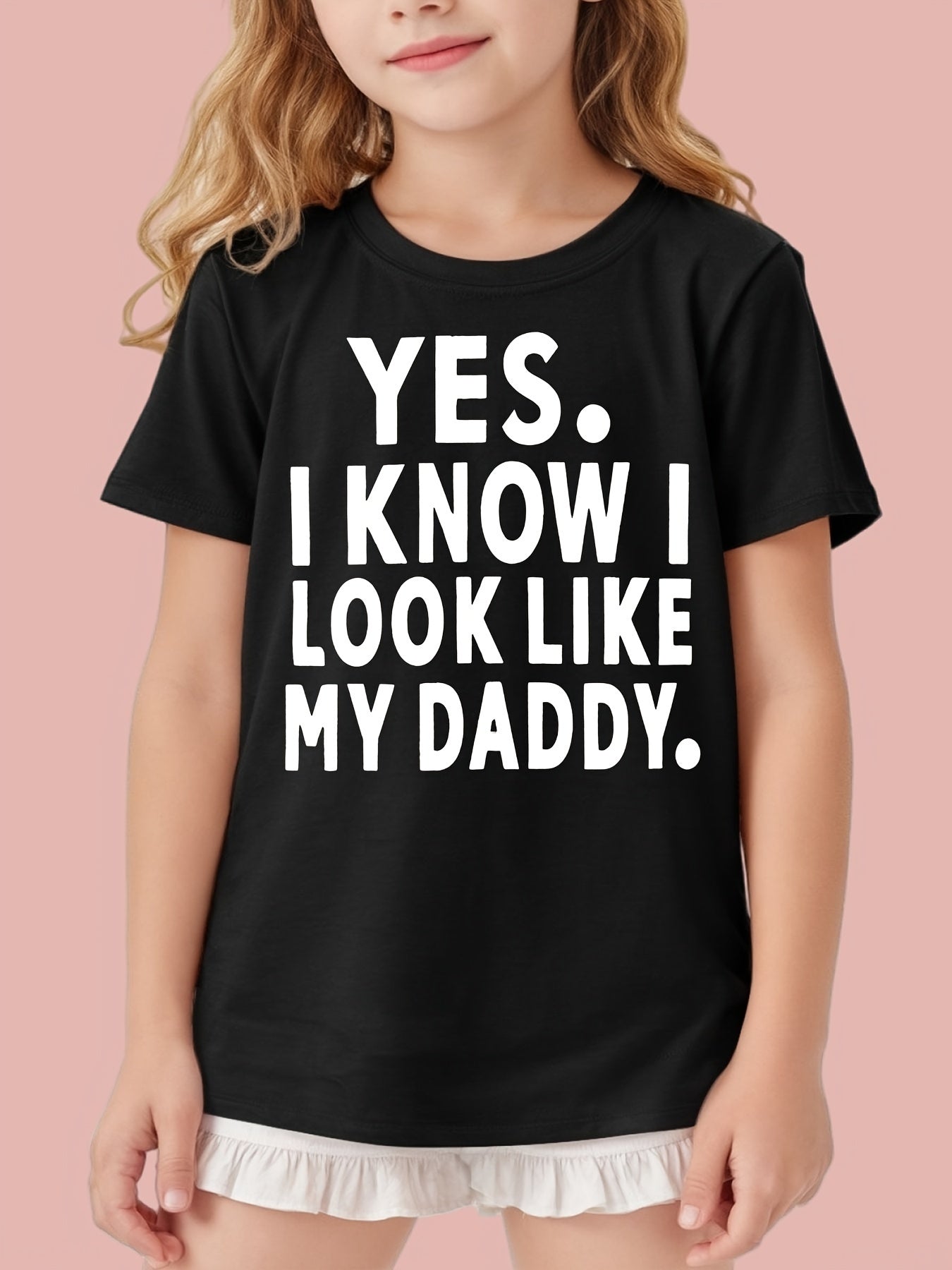 Girls' I Know I Look Like My Daddy Graphic Tee 100% Cotton