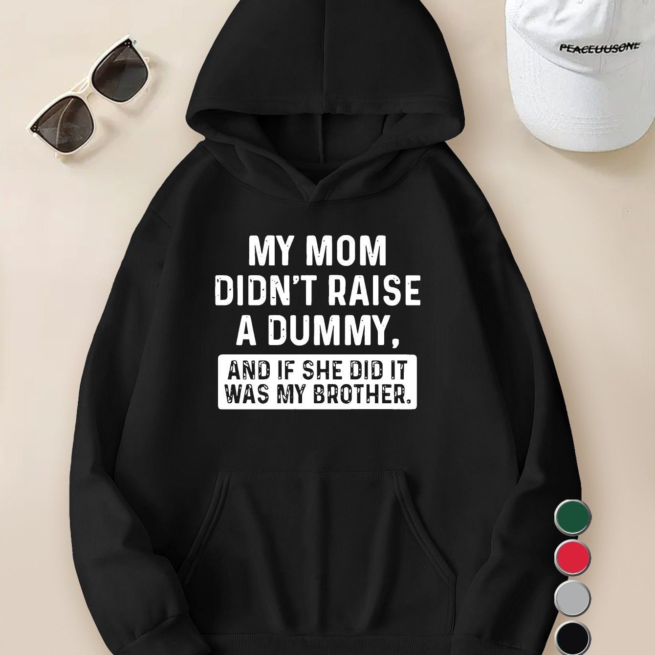 My Mom Didn T Raise A Dummy Young Man Hoodies Sweatshirt