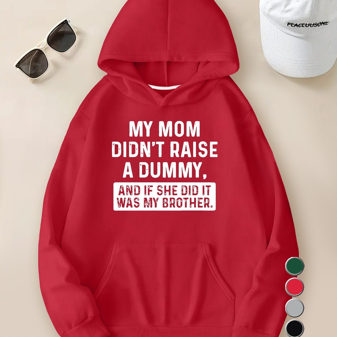 My Mom Didn T Raise A Dummy Young Man Hoodies Sweatshirt