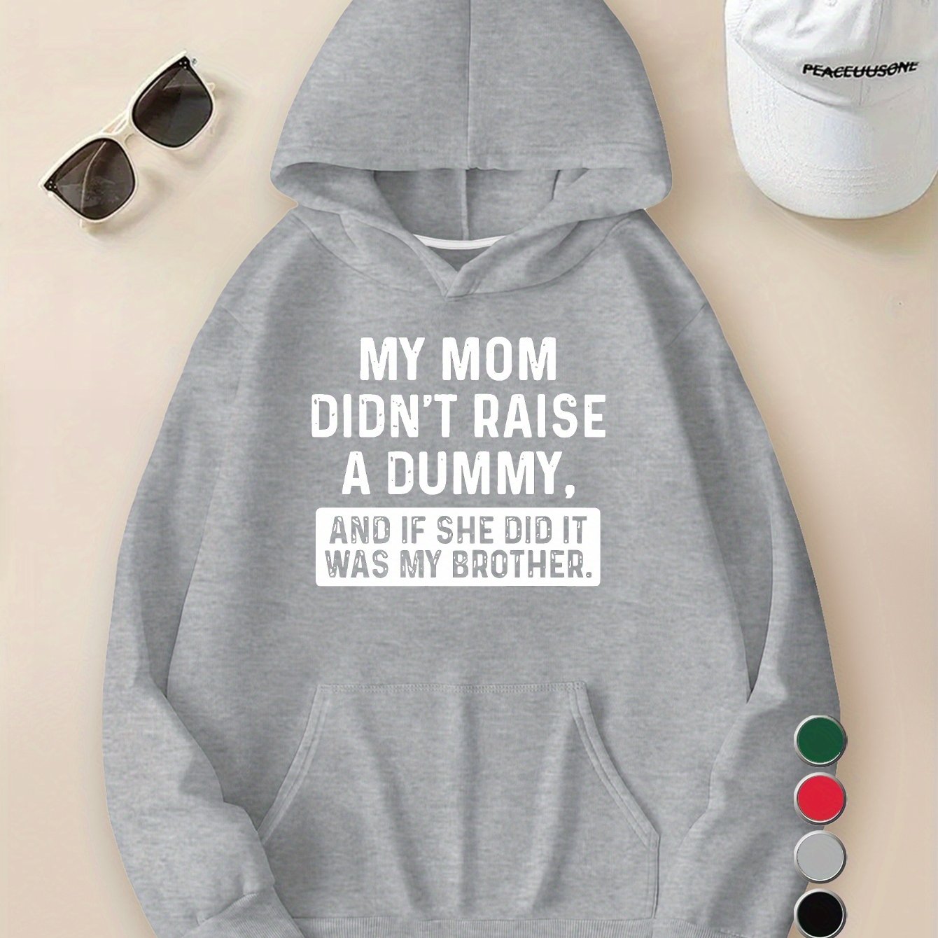 My Mom Didn T Raise A Dummy Young Man Hoodies Sweatshirt